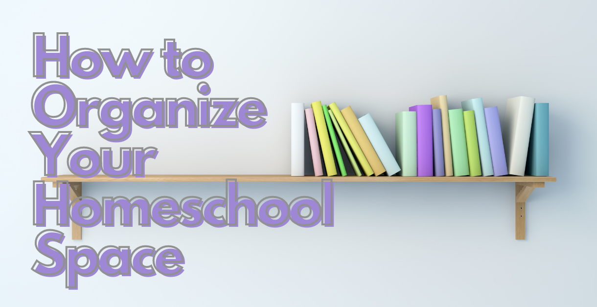 Reclaim Your Dining Table: How to Organize Your Homeschool Space
