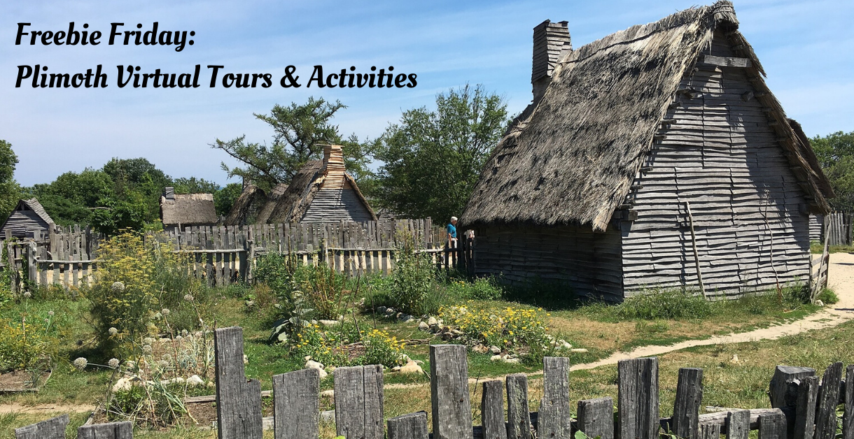 Freebie Friday - Plimoth Virtual Tours & Activities