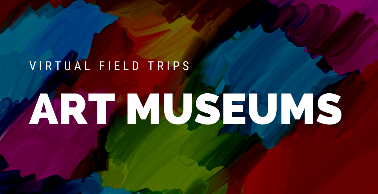 Freebie Friday - Virtual Field Trips - Art Museums