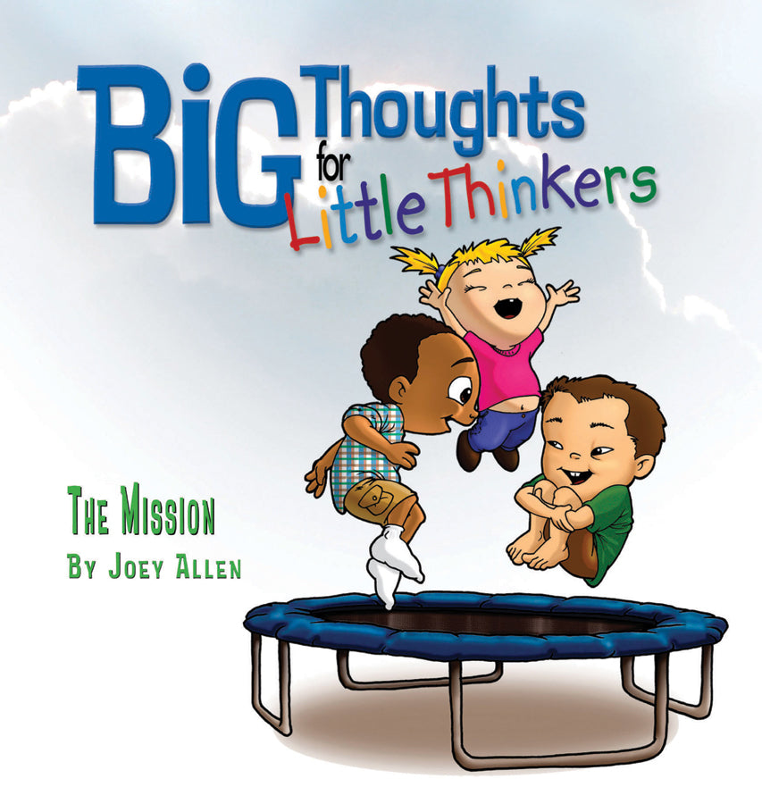 Big Thoughts for Little Thinkers: The Mission