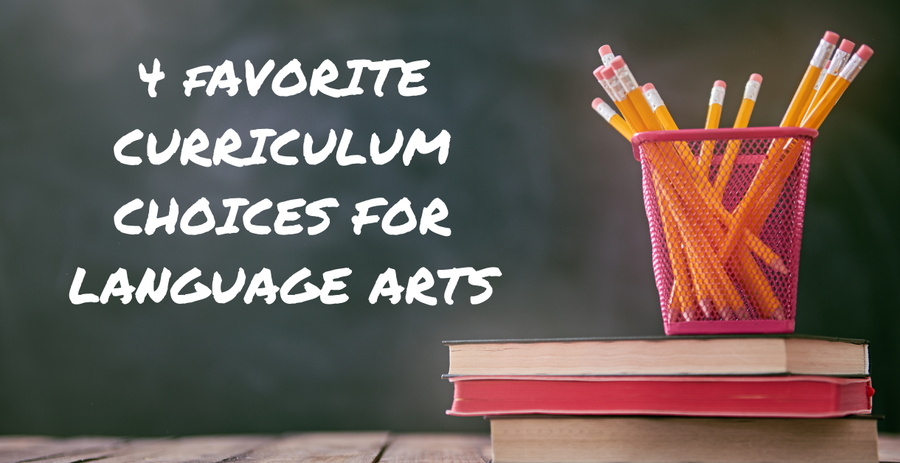 4 Favorite Curriculum Choices for Language Arts