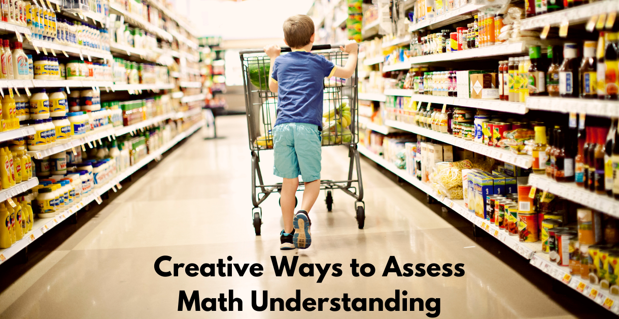 Creative Ways to Assess Math Understanding