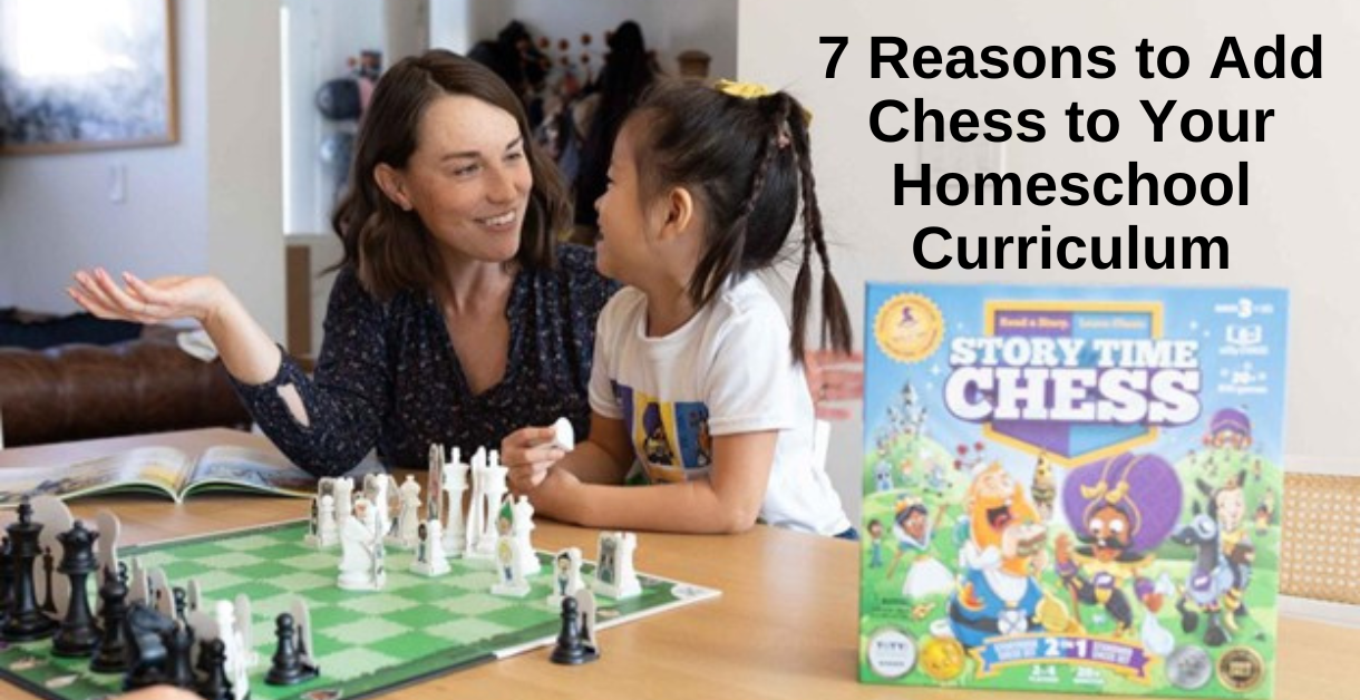 7 Reasons to Add Chess to Your Homeschool Curriculum