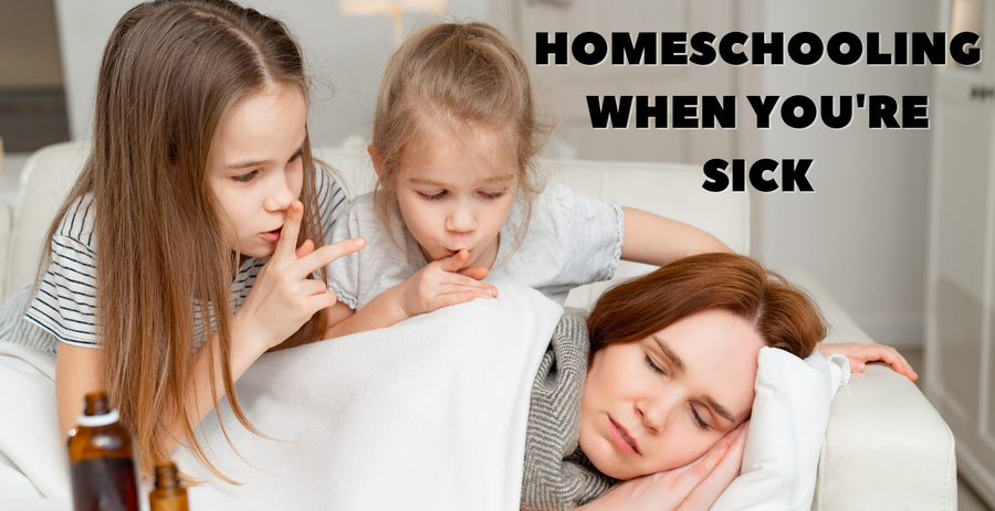 Homeschooling When You're Sick