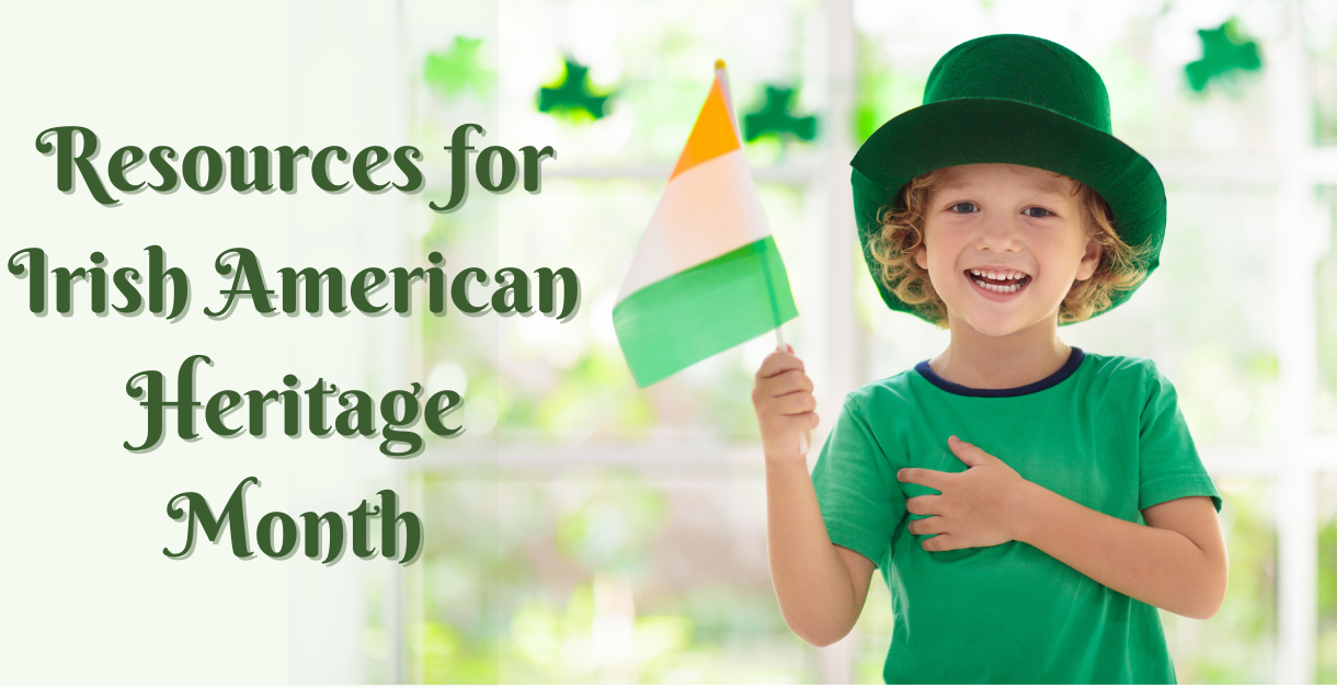 Resources for Irish American Heritage Month