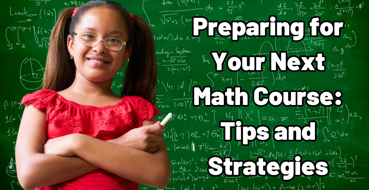 Preparing for Your Next Math Course: Tips and Strategies