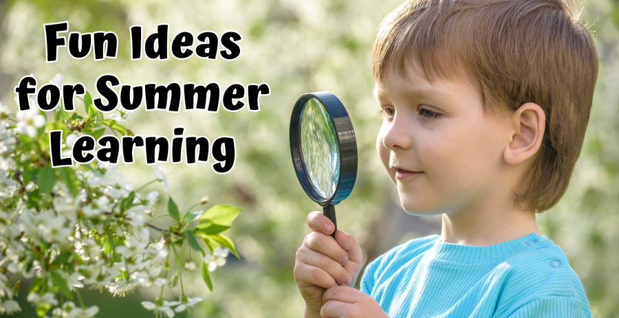 Fun Ideas for Summer Learning