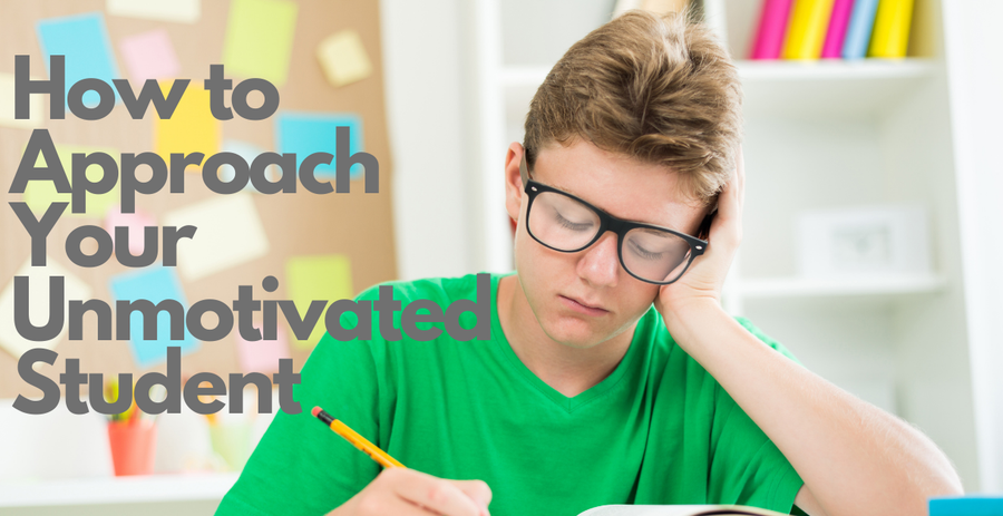 How to Approach Your Unmotivated Student
