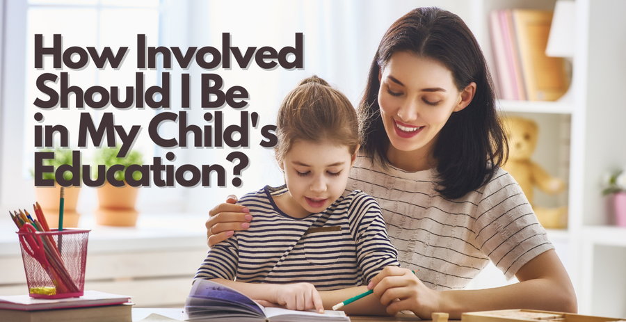 How Involved Should I Be in My Child's Education?