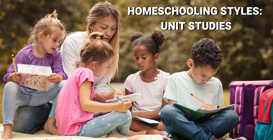 Homeschooling Style: Unit Studies