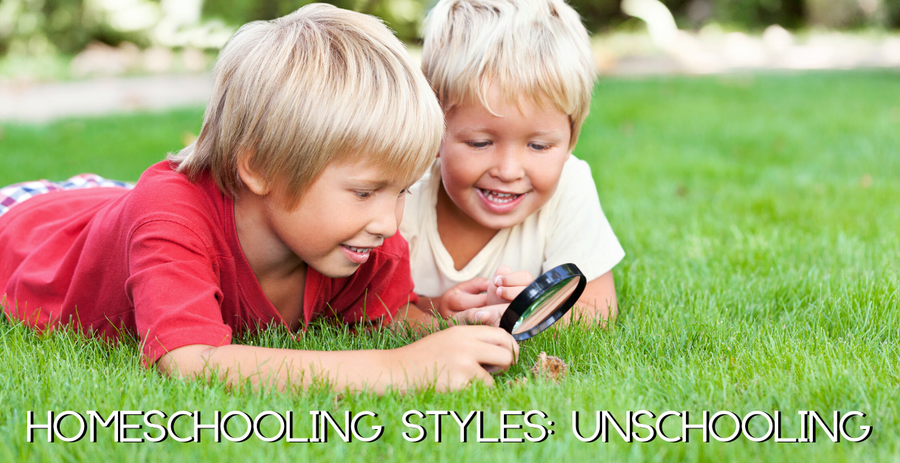 Homeschooling Styles: Unschooling