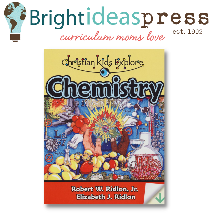 Bright Ideas Press Christian Kids Explore Chemistry