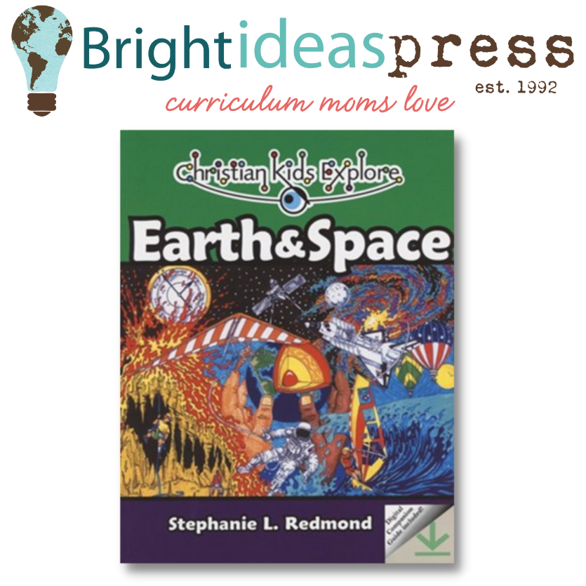 Bright Ideas Press Christian Kids Explore Earth Science