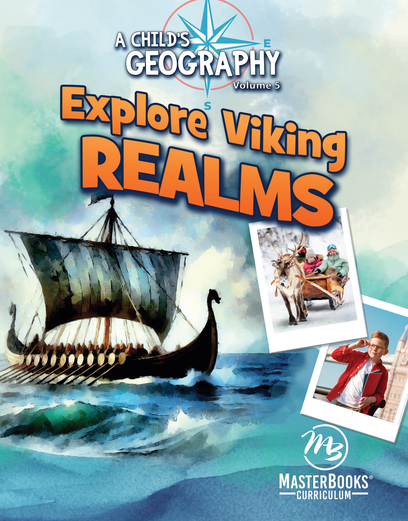 Explore Viking Realms A Child's Geography Volume 5