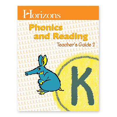 Horizons K Phonics & Reading Teacher's Guide 2