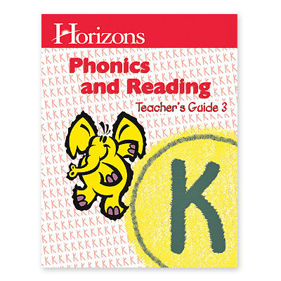 Horizons K Phonics & Reading Teacher's Guide 3