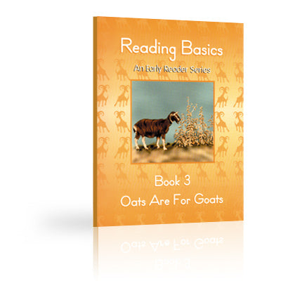 Reading Basics Book 3, Oats Are For Goats