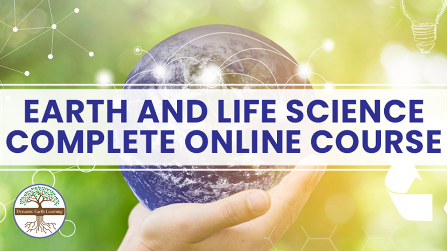 Earth and Life Science Complete Online Course