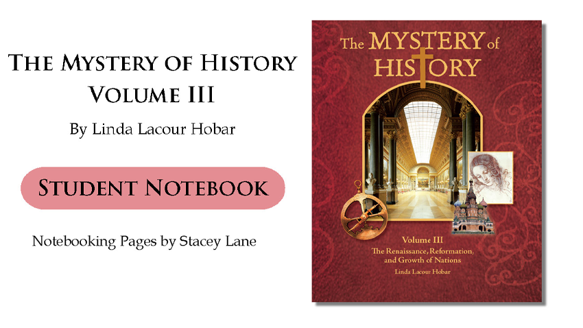 The Mystery of History Volume 3 Notebooking Pages